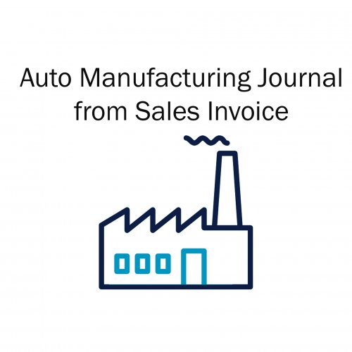 Auto Manufacturing Journal from Sales Invoice